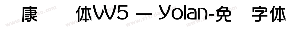 华康华综体W5 — Yolan字体转换